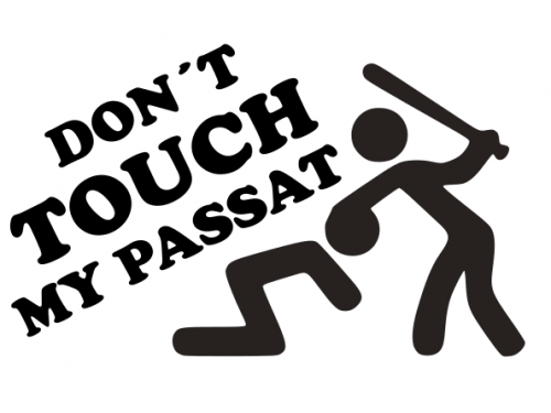 Don´t touch my Passat